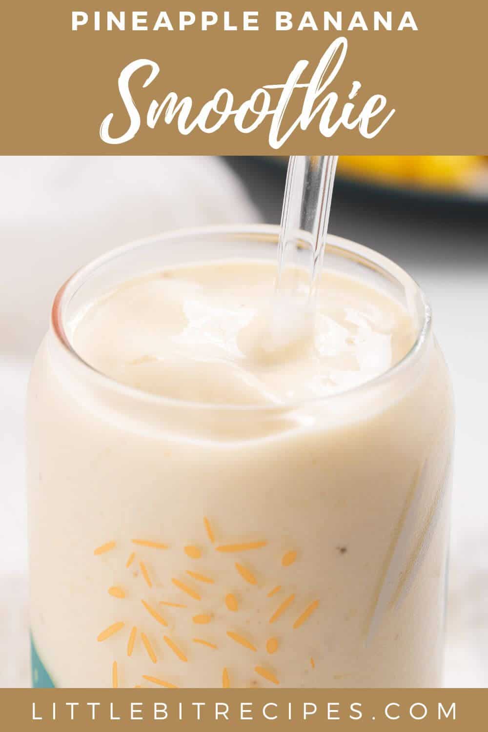 pineapple banana smoothie with text.