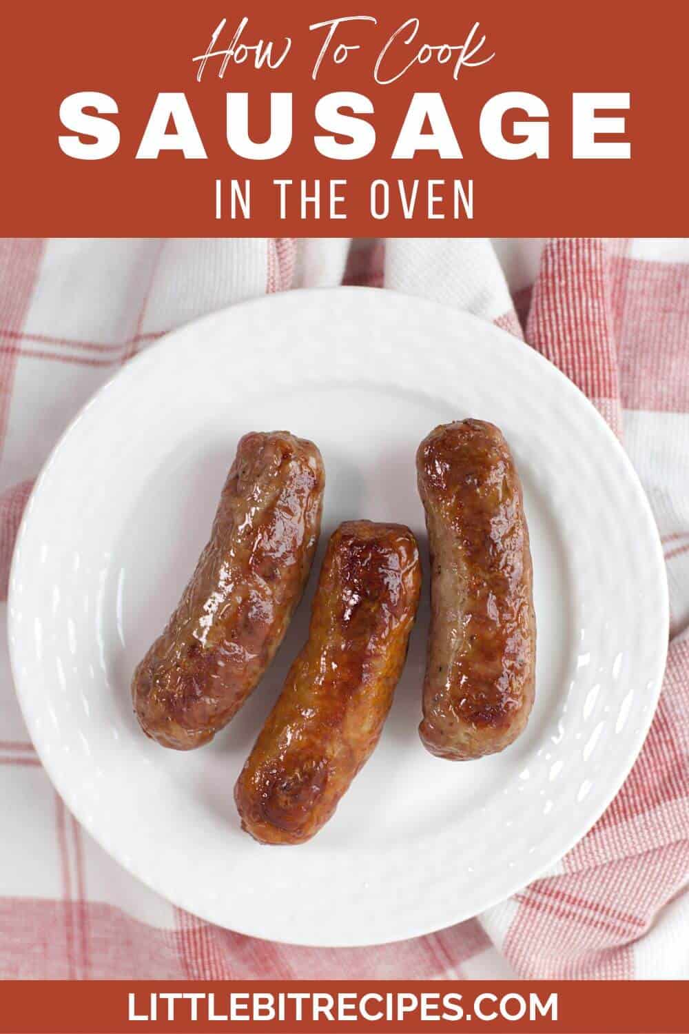 How to cook sausage in the oven.