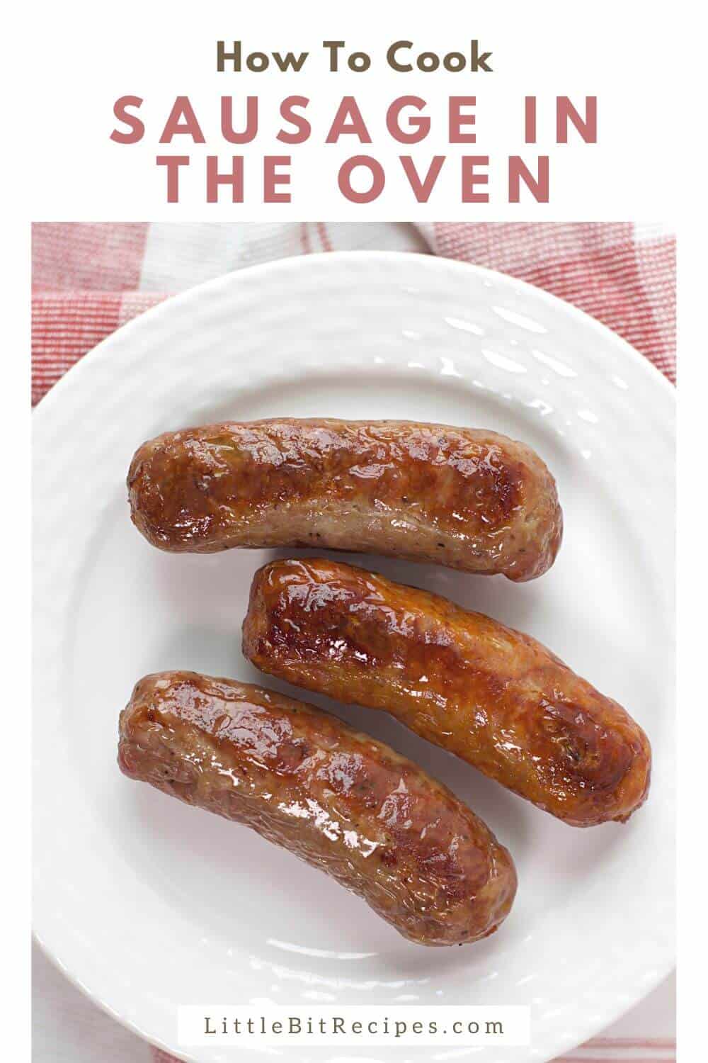 How to cook sausage in the oven.