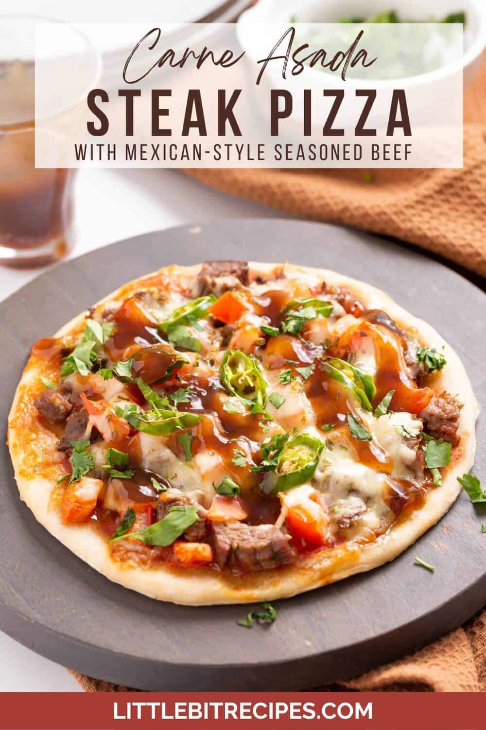 carne asada mexican pizza with text.