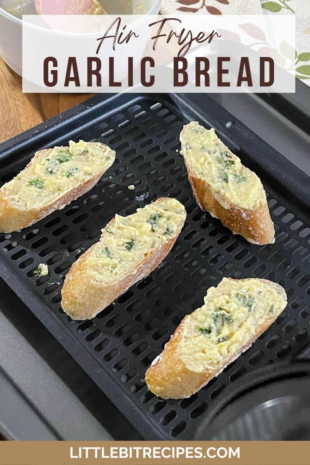air fryer garlic bread with text overlay.