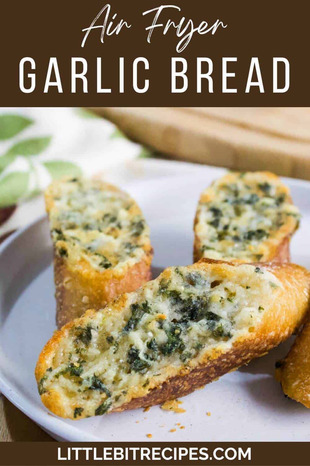 air fryer garlic bread with text overlay.