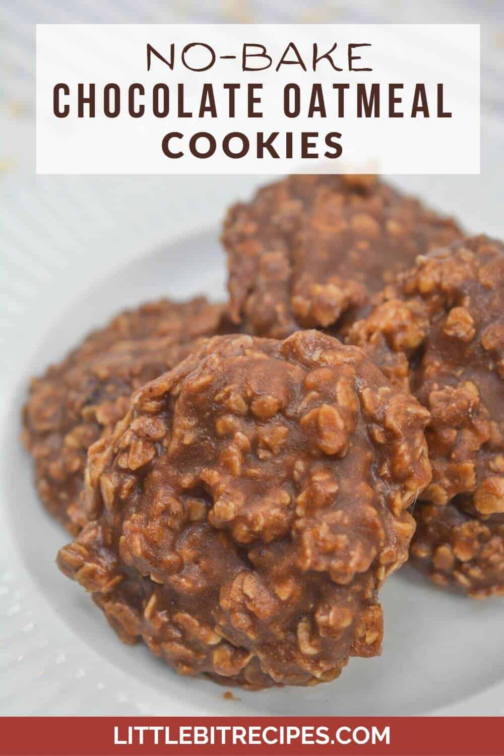 no bake chocolate oatmeal cookies on white plate with text.