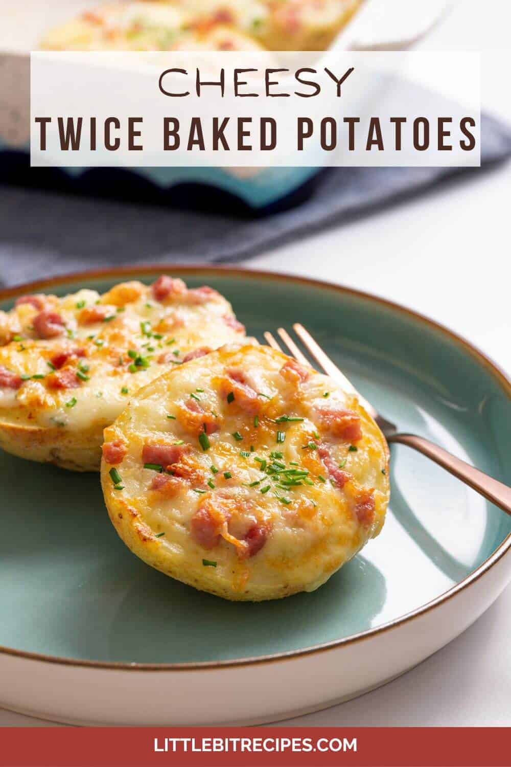 Twice baked potatoes with text on image.