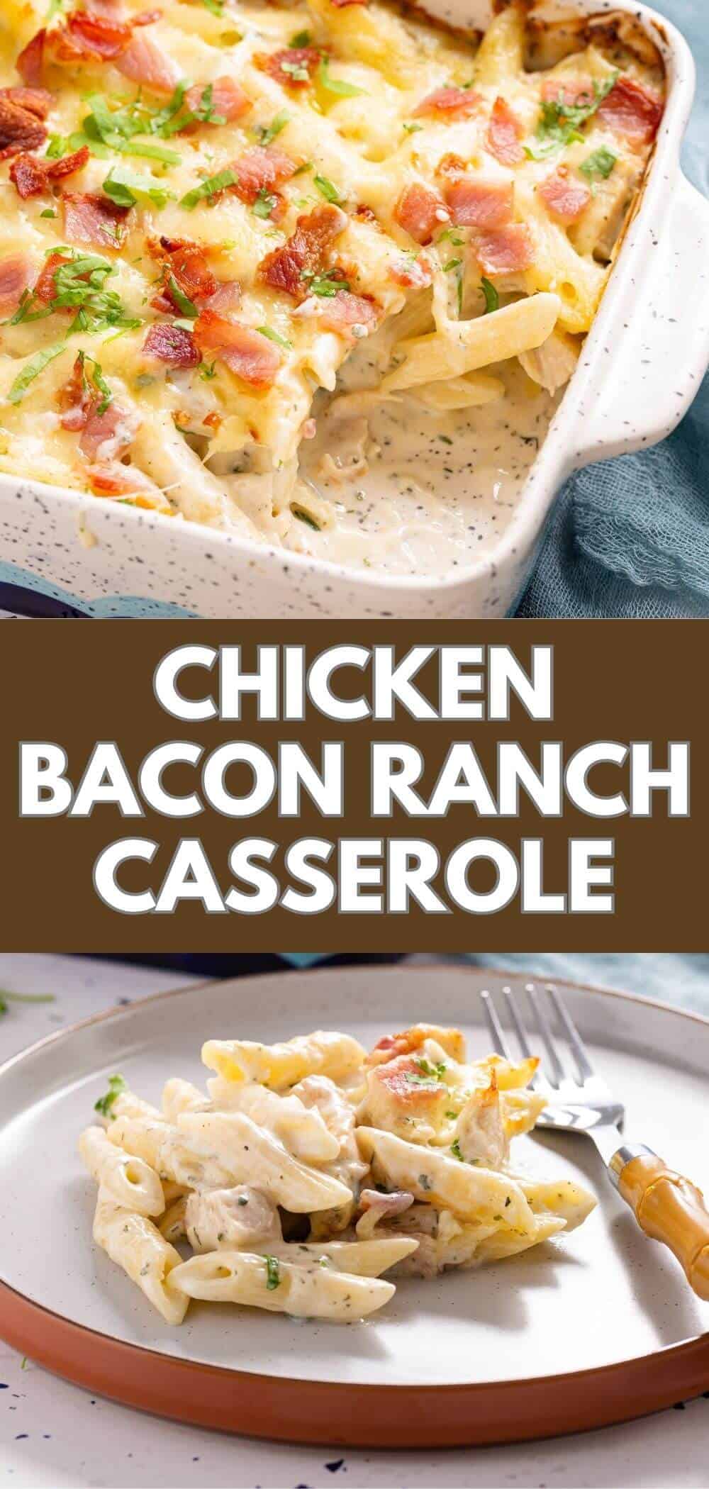 Chicken bacon ranch casserole images with text.