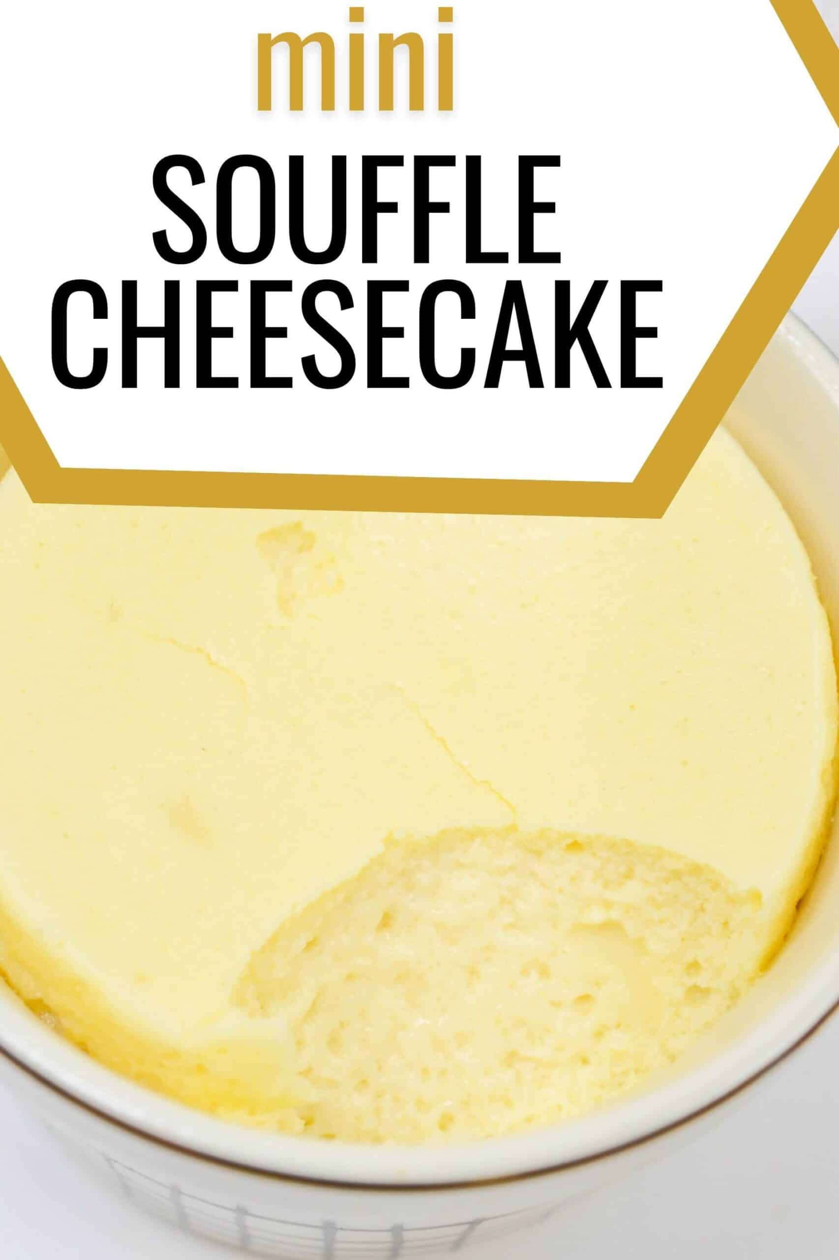 Mini souffle cheesecake image with text.