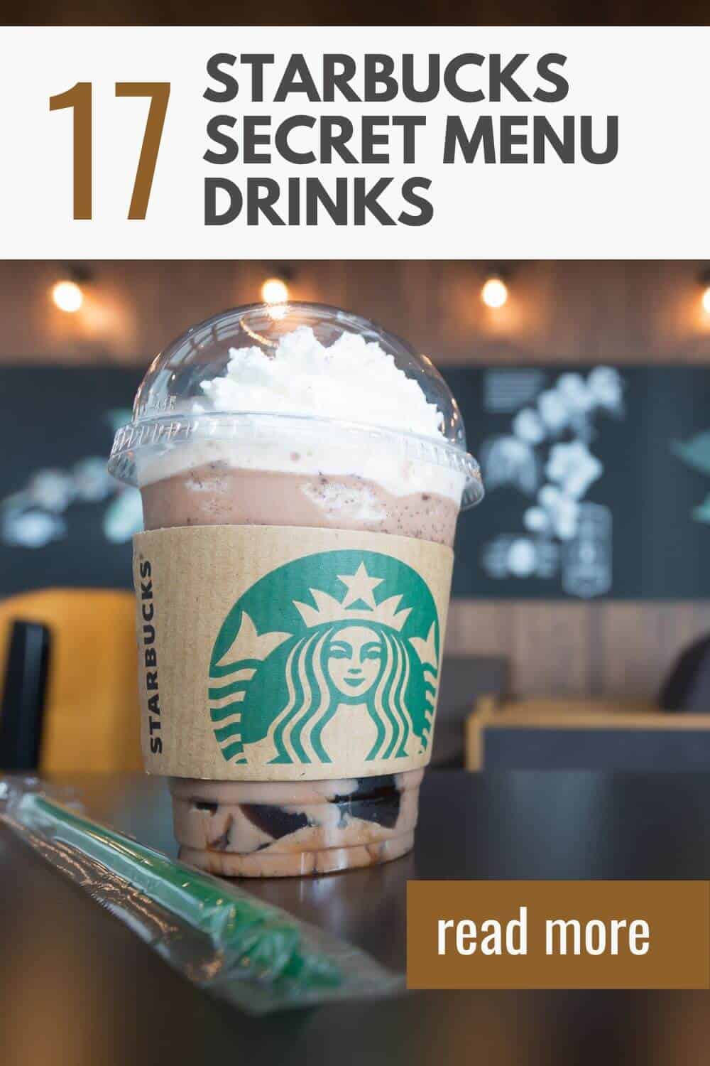17 secret menu drinks offered by Starbucks.