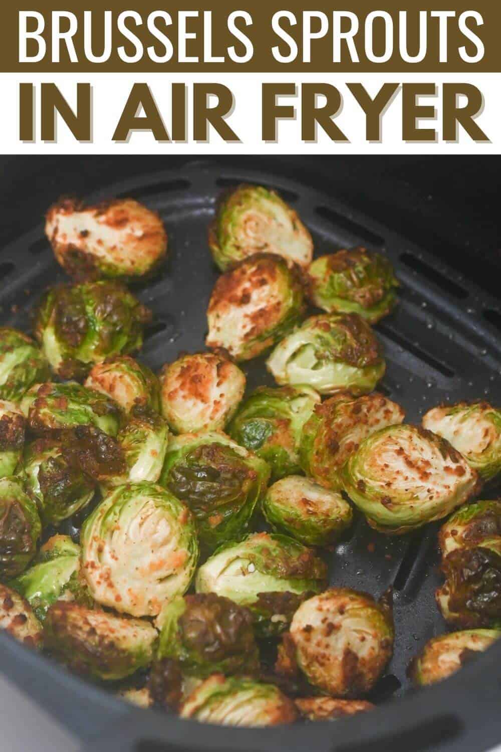 Brussels sprouts in air fryer.
