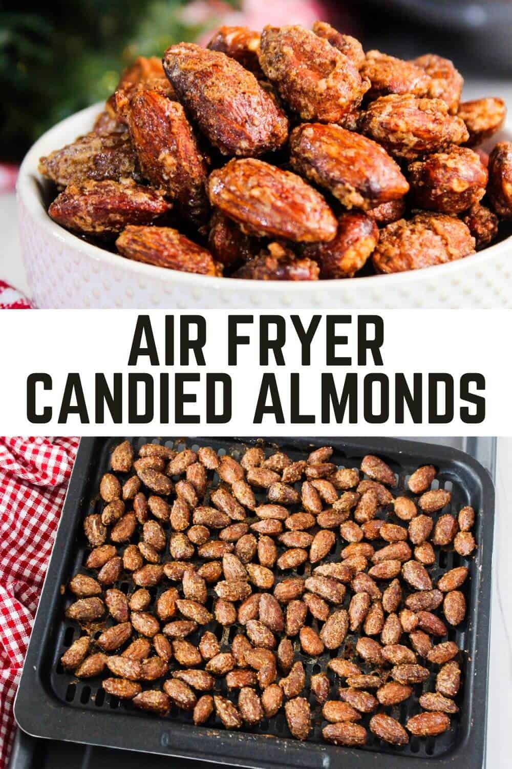 Delicious candied almonds made in an air fryer.