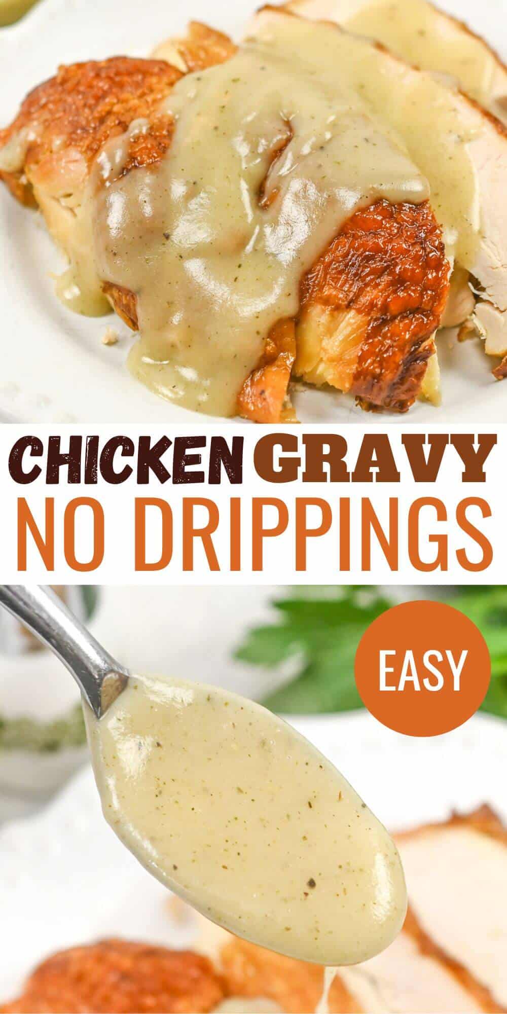 Chicken gravy with no drippings.