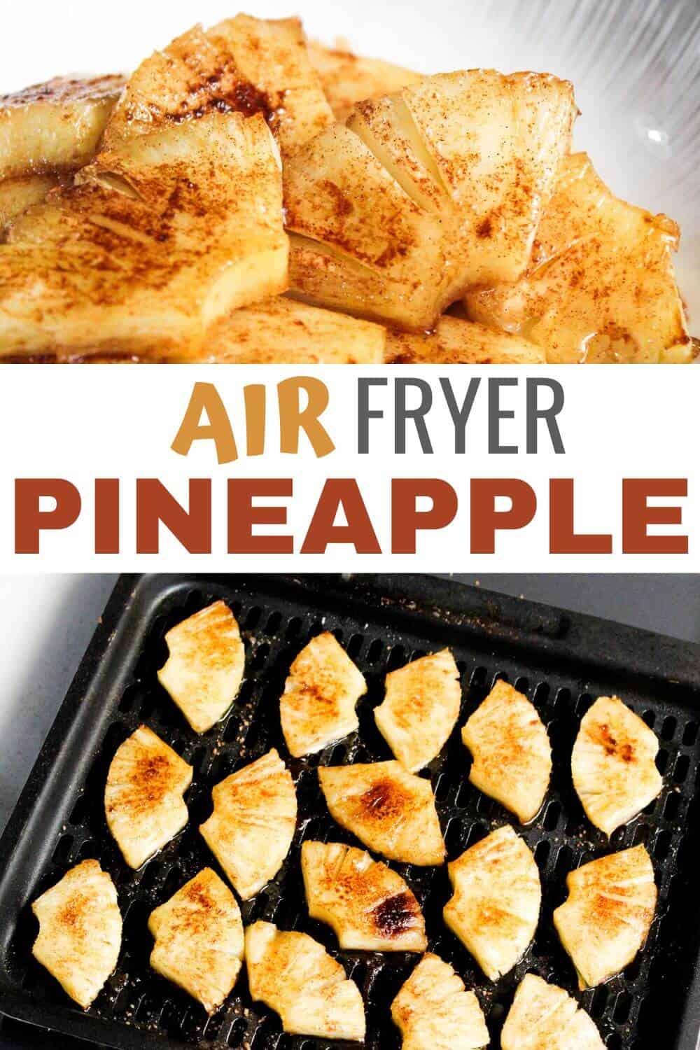 Air fryer pineapple with the text air fryer pineapple.