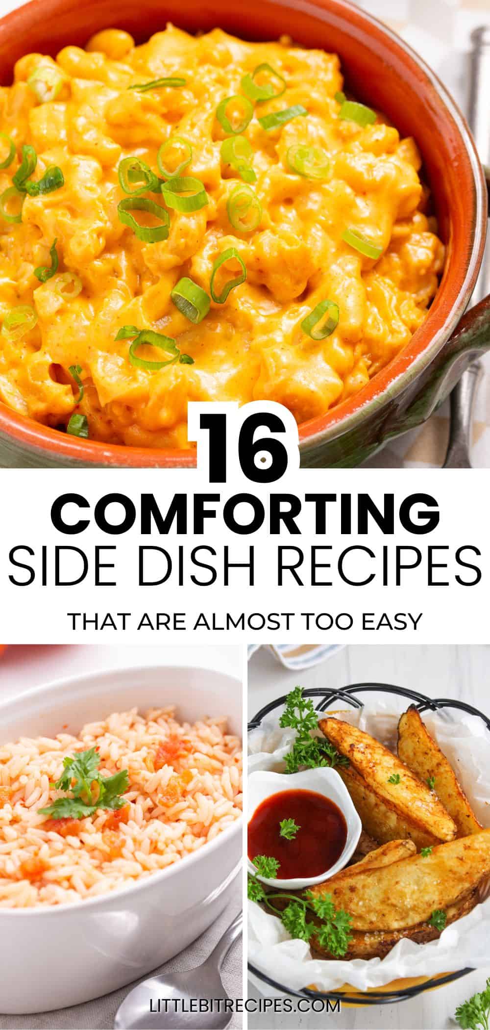 Collage of comforting side dishes: mac and cheese topped with green onions, rice elegantly garnished, and seasoned potato wedges with a ketchup dip. Text overlay: "16 Comforting Side Dish Recipes That Are Almost Too Easy.