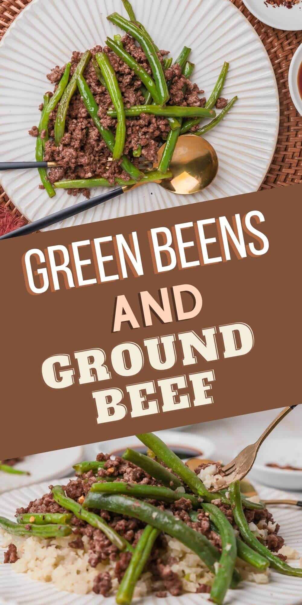 Plate with ground beef and green beans on white rice, accompanied by chopsticks and a spoon. Text overlay reads "Green Beans and Ground Beef.