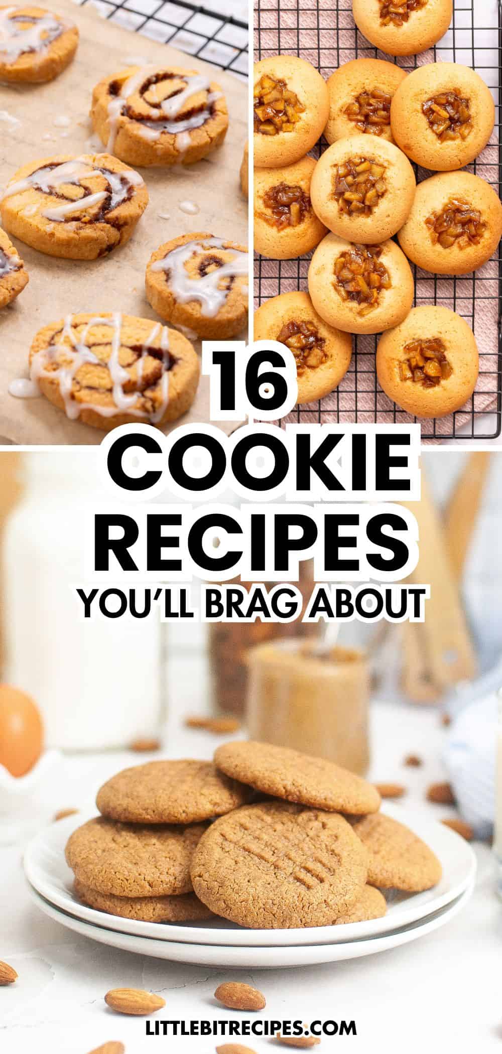 Collage of cookies including iced swirls, thumbprint cookies with nut filling, and peanut butter cookies, with text "16 cookie recipes you'll brag about at work" and "littlebitrecipes.com.