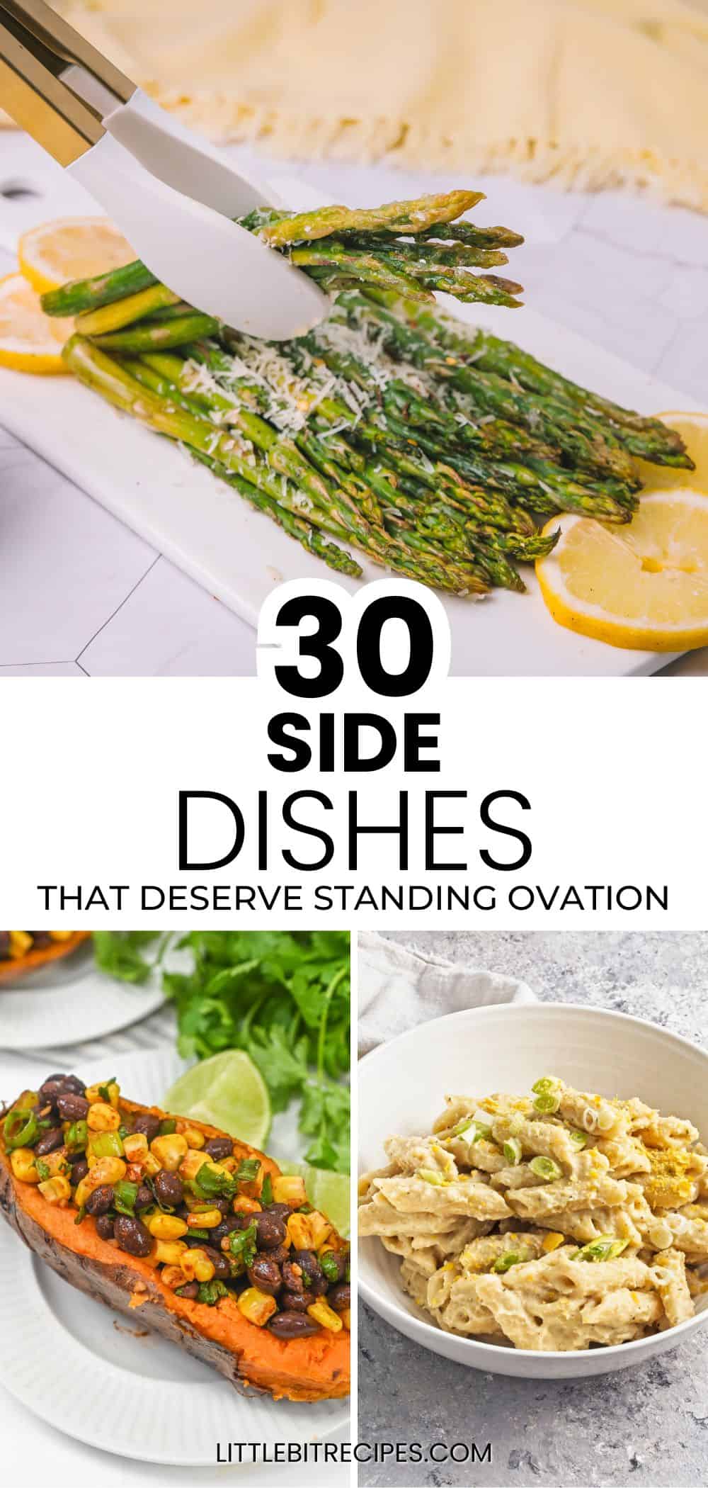 Three side dishes are shown: roasted asparagus with grated cheese and lemon, a baked sweet potato topped with beans and corn, and creamy pasta—side dishes that deserve their own standing ovation. Discover 30 standout recipes!.
