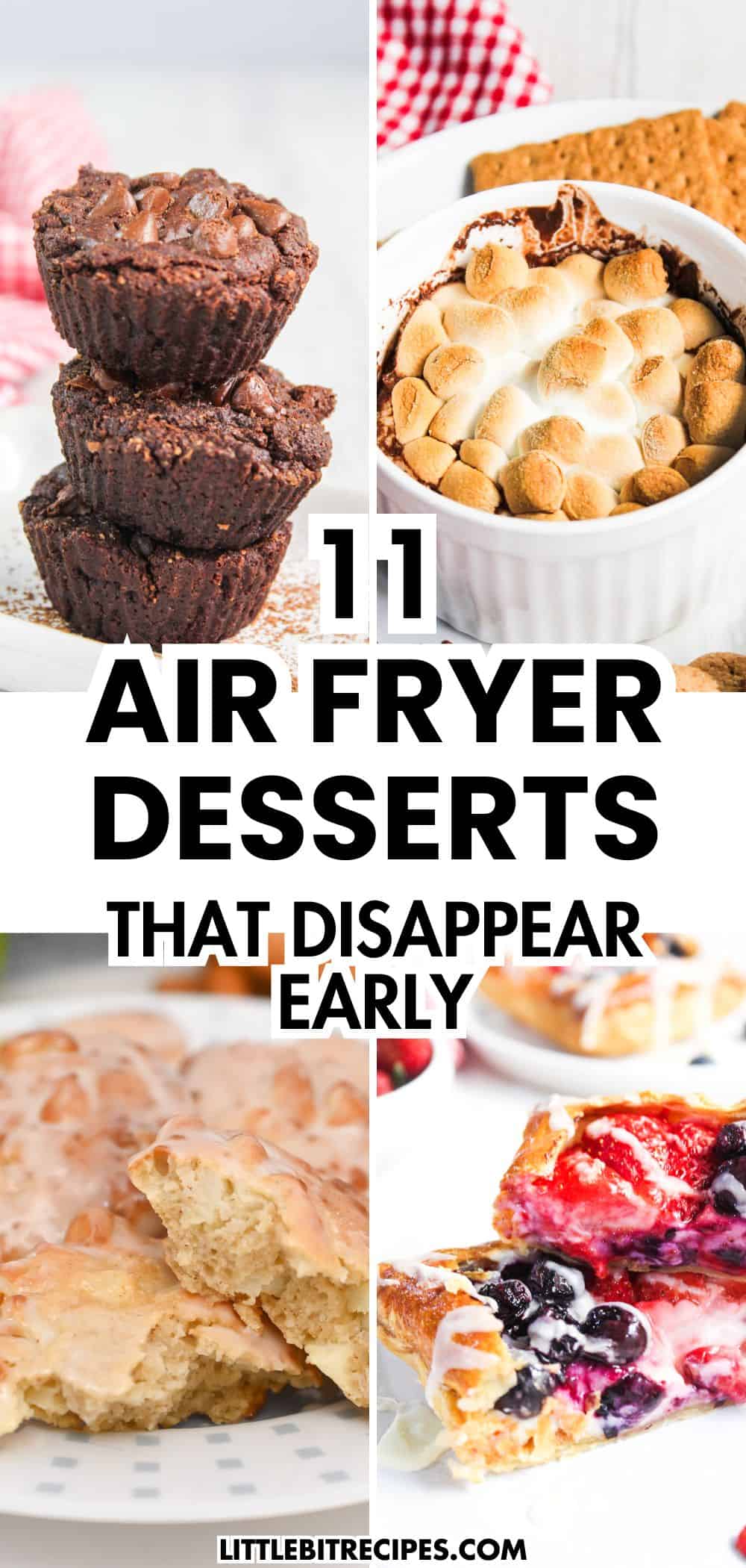 Collage of four air fryer desserts, including brownies, a marshmallow-topped dish, glazed bread, and berry pie, with text reading "11 air fryer desserts that start disappearing early.